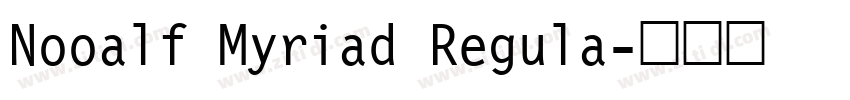 Nooalf Myriad Regula字体转换